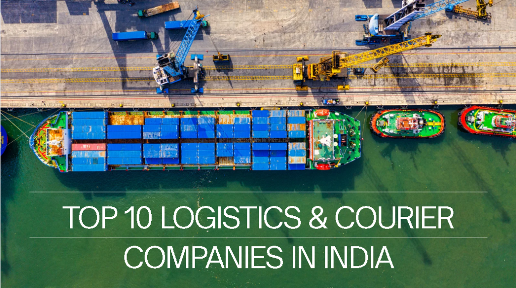 Top 10 Best Logistics & Courier Companies in India