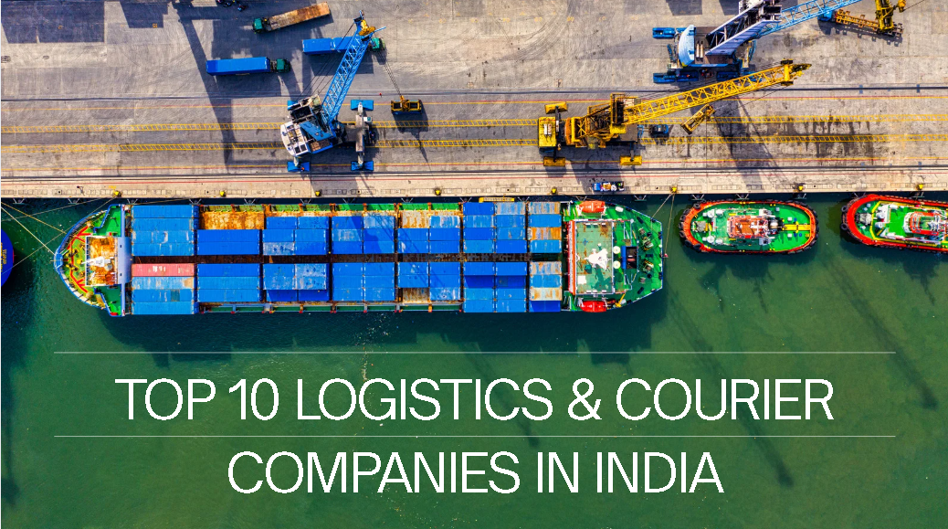 Top 10 Best Logistics & Courier Companies in India (2026 Updated List) 